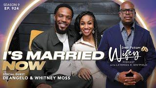 EXCLUSIVE: From Wig Fail to Wedding Veil JUST WHITI Privately Wedded DEANGELO MOSS | E924