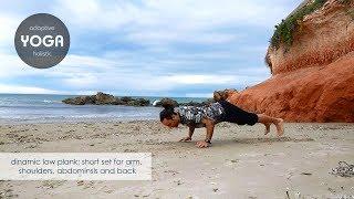 Sulyk Yurii - dinamic low plank; short set for arm,  shoulders, abdominsls and back