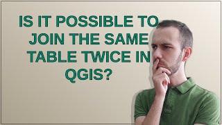 Is it possible to join the same table twice in QGIS?