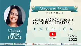 Desayuno de Oración - Cuando Dios permite las dificultades... - Lupita Barajas - Prédica