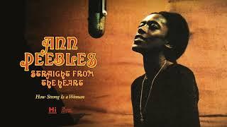 Ann Peebles - How Strong is a Woman (Official Audio)