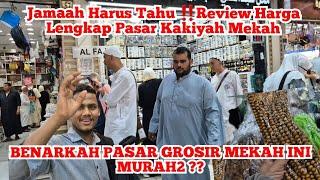 MURAH DISINI !! OLEH2 HAJI UMROH MURAH PASAR GROSIR MURAH KAKIYAH MEKAH SURGA BELANJA MAKKAH