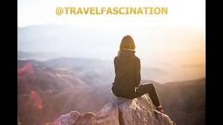 Travel fascination adventure travel around the world, explore the best places in the wolrd