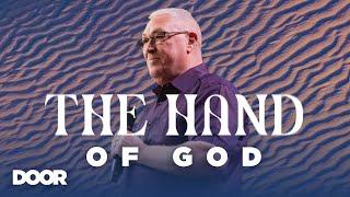 The Hand of God | Larry Beauregard | Door Church Tucson | Sunday PM, July 28, 2024