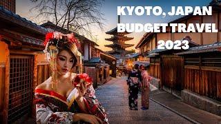 Kyoto,Japan How To Travel On A Budget!