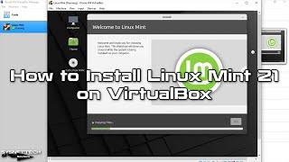 How to Install Linux Mint 21 on VirtualBox 6.1 | SYSNETTECH Solutions