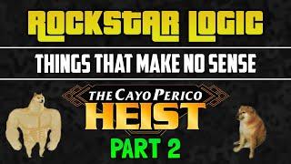 GTA Online ROCKSTAR LOGIC (The Cayo Perico Heist Part 2)