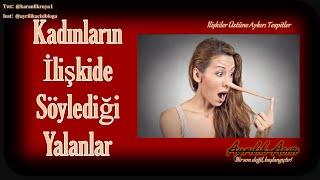 Kadınların ilişkide söylediği yalanlar nelerdir?