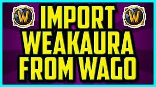 WoW HOW TO IMPORT WEAKAURAS FROM WAGO (QUICK & EASY) - How To Import Code Into Weakauras BFA