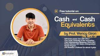 Cash and Cash Equivalents Concept Discussion by Prof. Wency Giron, CPA