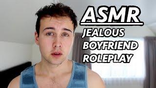 [ASMR] Jealous Boyfriend Roleplay