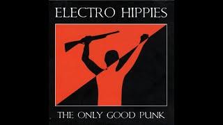 Electro Hippies - The Only Good Punk Is... The Dead One #punk #punkrock #crust (1988)