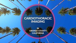 Cardiothoracic Imaging Faculty Opportunity in Orange County