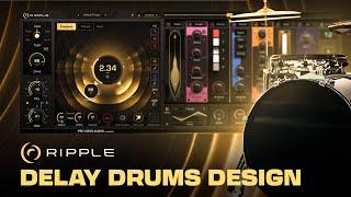 How to Makes Your Delay Drums Perfect with Ripple