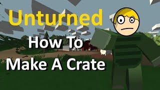 Unturned - How To Make A Chest