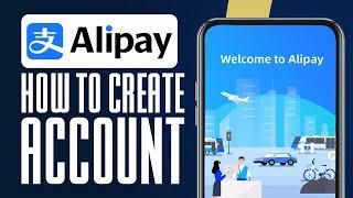 How To Create Alipay Account (2024) Verify Alipay Account Easily!