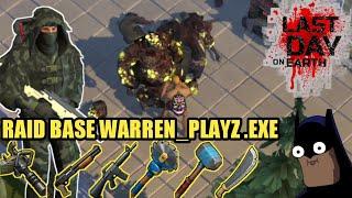 MY RAID IS MY STYLE | RAID BASE  WARREN PLAYZ | LAST DAY ON EARTH