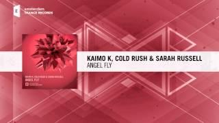 Kaimo K, Cold Rush & Sarah Russell - Angel Fly (Original Mix) Amsterdam Trance / RNM