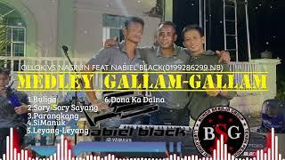 MEDLEY GALLAM-GALLAM 2024~OLLOK NBG VS NASRUN BSG FEAT NABIEL BLACK