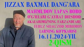 BAXMAL DANG'ARA KO'PKARISI 16.11.2024 -YIL 2 - QISM