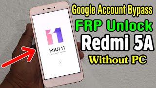 Xiaomi Redmi 5A (MCI3B) FRP Unlock or Google Account Bypass || MIUI 11 (Without PC)