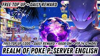 REALM OF POKE P-SERVER ENGLISH - FREE TOP UP 1,000 + DAILY REWARD + 660K DM + VIP 14 & MORE