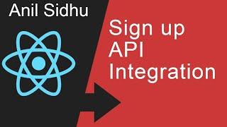 React js project # Sign up API integration