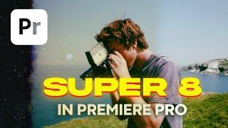 How to get the SUPER 8 look PREMIERE PRO - VINTAGE