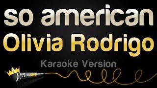 Olivia Rodrigo - so american (Karaoke Version)