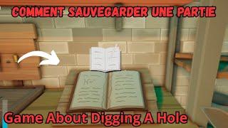 TUTO Comment sauvegarder sa partie sur le jeu A Game About Digging A hole tuto sauvegarder