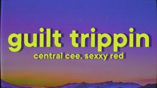 Central Cee & Sexyy Red - GUILT TRIPPIN