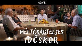 AGAPÉ - Méltóságteljes időskor (109. adás)