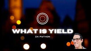 What does yield do in Python?