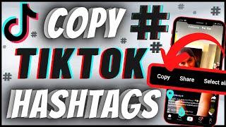 How To Copy Hashtags On TikTok