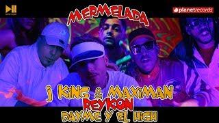 J KING Y MAXIMAN  REYKON  DAYME Y EL HIGH - Mermelada (Official Video) Reggaeton