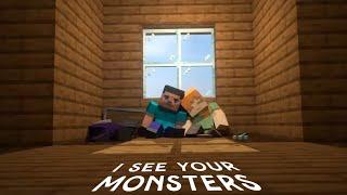 I see your monsters Minecraft Music Video