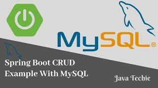 Spring Boot CRUD Example With MySQL | Java Techie