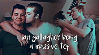 ian gallagher being a massive top