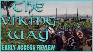 The Viking Way - Early Access "Review" - Viking Themed Mount&Blade clone