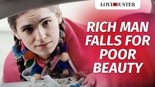 RICH MAN FALLS FOR POOR BEAUTY | @LoveBusterShow