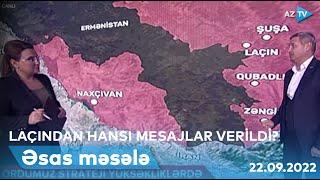 ƏSAS MƏSƏLƏ | Laçından hansı mesajlar verildi? - 22.09.2022