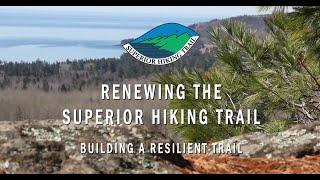 Renewing the Superior Hiking Trail: Building a Resilient Trail