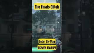 The Finals Glitch | Under The Map #glitch #thefinals #thefinalsglitch