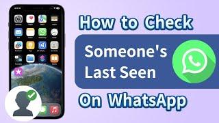 How to Check Someone‘s Last Seen On WhatsApp | how to see hidden last seen on whatsapp