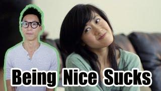 Being Nice Sucks ft. Chris Dinh [Comedy]