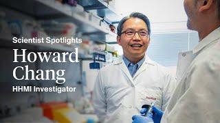 Scientist Spotlights: HHMI Investigator Howard Chang