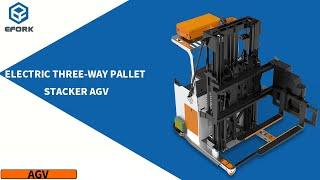 EFORK Three-way Customized AGV Forklift Real Application Showcase