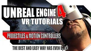 Unreal Engine 4 VR Tutorials - Add/Shoot Projectiles from Motion Controllers