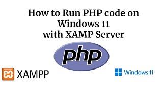 How to Run PHP file on localhost | Windows 11 [ 2022 Update ] Complete guide for using XAMPP Server