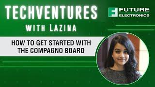 How to Get Started with the Compagno Board | TechVentures with Lazina